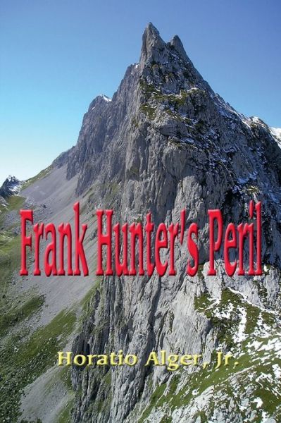 Cover for Jr. Horatio Alger · Frank Hunter's Peril (Paperback Book) (2019)