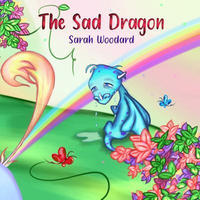 Cover for Sarah Woodard · The Sad Dragon (Paperback Book) (2019)