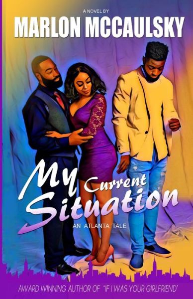 Cover for Marlon McCaulsky · My Current Situation : An Atlanta Tale (Pocketbok) (2019)