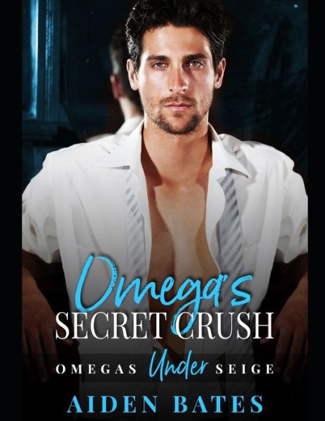 Cover for Aiden Bates · Omega's Secret Crush (Paperback Book) (2019)