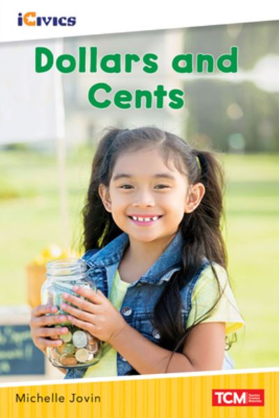 Dollars and Cents - Michelle Jovin - Livros - Teacher Created Materials - 9781087606361 - 1 de outubro de 2021