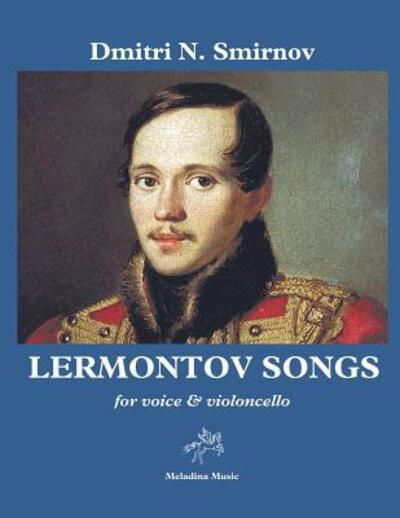 Lermontov Songs - Dmitri N Smirnov - Libros - Independently Published - 9781091131361 - 23 de marzo de 2019