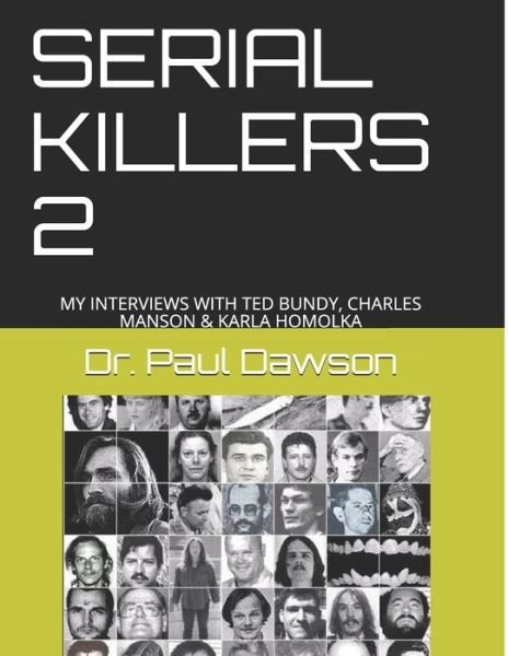 Serial Killers 2 - Dr Paul Dawson - Bøger - Independently Published - 9781091678361 - 27. marts 2019