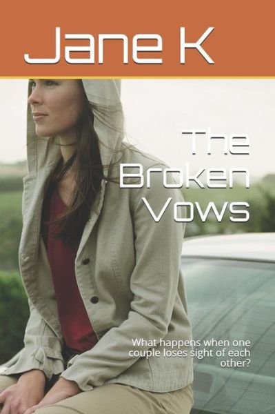 Jane W K · The Broken Vows (Pocketbok) (2019)