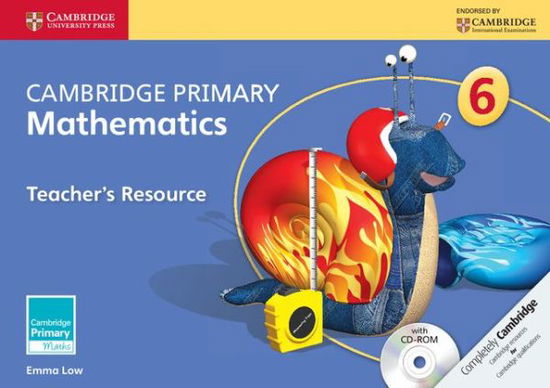 Cover for Emma Low · Cambridge Primary Mathematics Stage 6 Teacher's Resource with CD-ROM - Cambridge Primary Maths (Book) (2014)