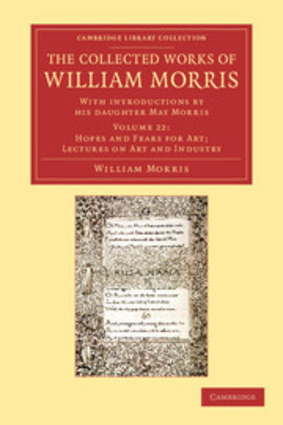 Cover for William Morris · The Collected Works of William Morris: With Introductions by his Daughter May Morris - Cambridge Library Collection - Literary  Studies (Paperback Book) (2012)