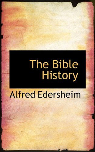 Cover for Alfred Edersheim · The Bible History (Hardcover Book) (2009)