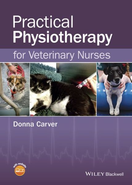 Cover for Donna Carver · Practical Physiotherapy for Veterinary Nurses (Paperback Book) (2015)