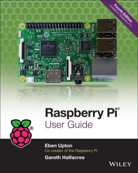Cover for Eben Upton · Raspberry Pi User Guide (Paperback Book) (2016)