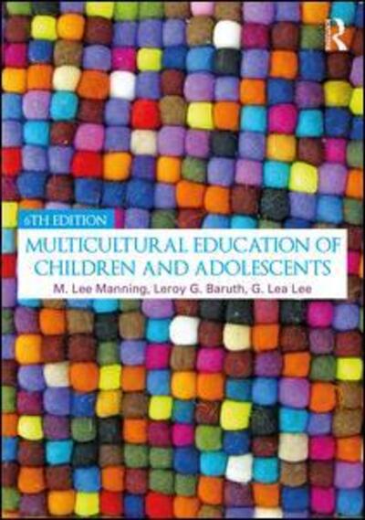 Multicultural Education of Children and Adolescents - G. Lea Lee - Böcker - Taylor & Francis Ltd - 9781138735361 - 13 juni 2017