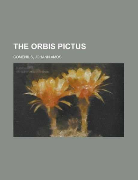 Cover for Comenius · The Orbis Pictus (Book)