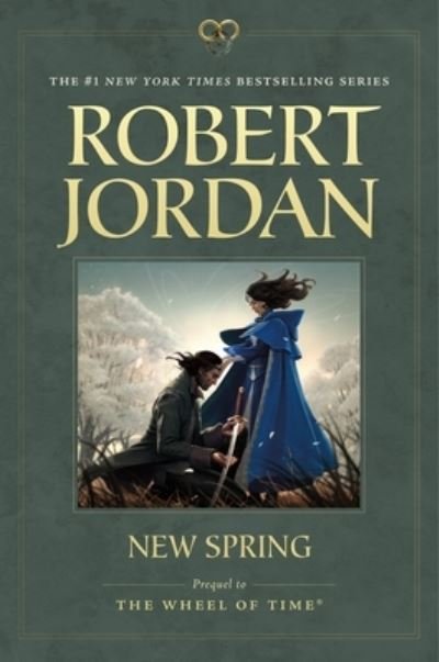 New Spring: Prequel to The Wheel of Time - Wheel of Time - Robert Jordan - Libros - Tom Doherty Associates - 9781250774361 - 18 de agosto de 2020