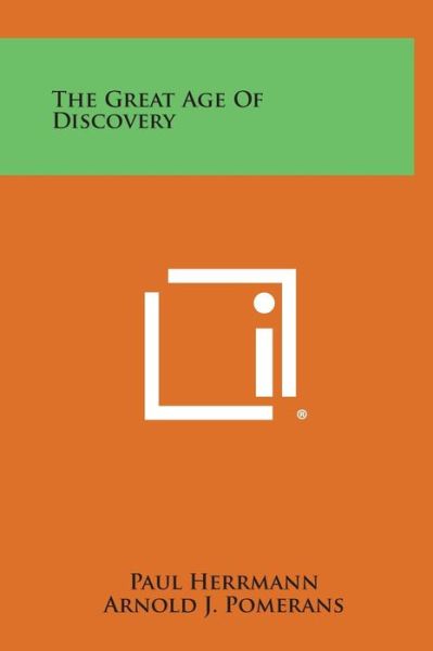 Cover for Paul Herrmann · The Great Age of Discovery (Hardcover Book) (2013)