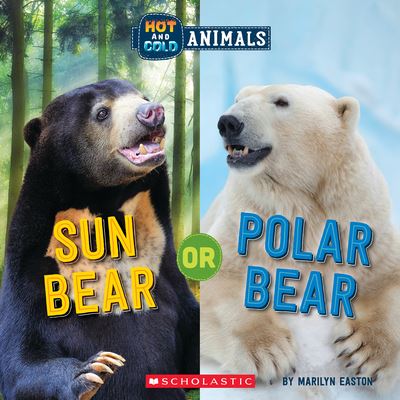 Cover for Marilyn Easton · Sun Bear or Polar Bear (Wild World: Hot and Cold Animals) - Hot and Cold Animals (Hardcover Book) (2022)