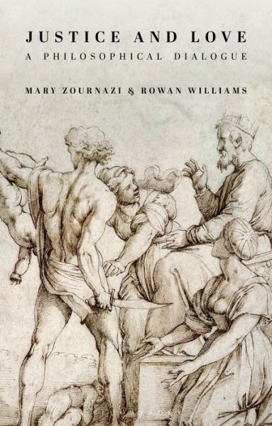 Cover for Zournazi, Mary (The University of New South Wales, Australia) · Justice and Love: A Philosophical Dialogue (Taschenbuch) (2020)