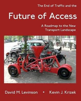 Cover for David M Levinson · The End of Traffic and the Future of Access (Paperback Book) (2024)