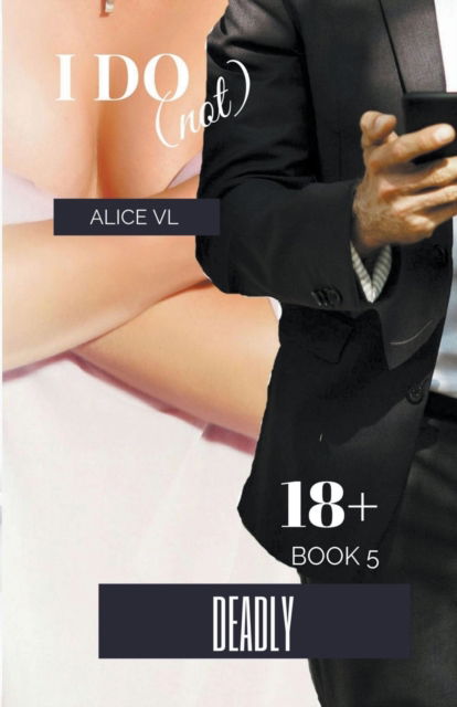 Cover for Alice VL · Deadly (Paperback Book) (2019)