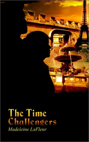 Cover for Madeleine Lafleur · The Time Challengers (Paperback Bog) (2002)