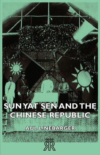 Cover for Aul Linebarger · Sun Yat Sen and the Chinese Republic (Pocketbok) (2006)