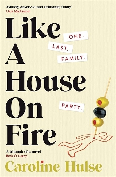 Cover for Caroline Hulse · Like A House On Fire: ‘Brilliantly funny - I loved it' Beth O'Leary, author of The Flatshare (Taschenbuch) (2021)