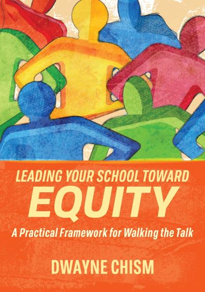 Cover for Dwayne Chism · Leading Your School Toward Equity (Bok) (2022)