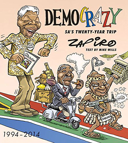 Cover for Zapiro Zapiro · Democrazy: SA's twenty-year trip (Paperback Book) (2014)