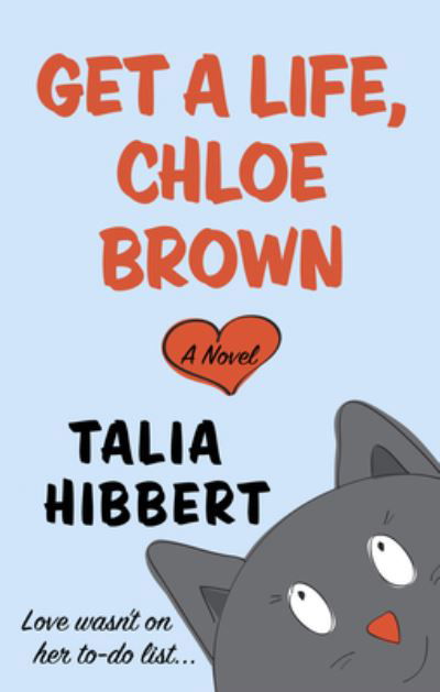 Cover for Talia Hibbert · Get a Life, Chloe Brown (Hardcover Book) (2020)