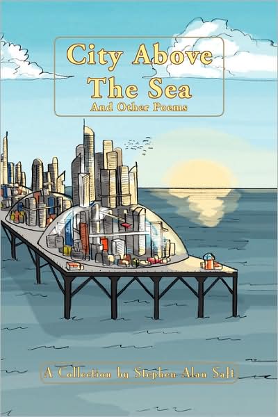 Cover for Stephen Alan Saft · City Above the Sea and Other Poems: a Collection (Paperback Bog) (2008)