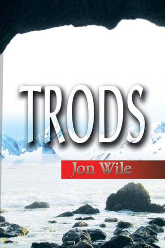 Cover for Jon Wile · Trods (Hardcover Book) (2009)
