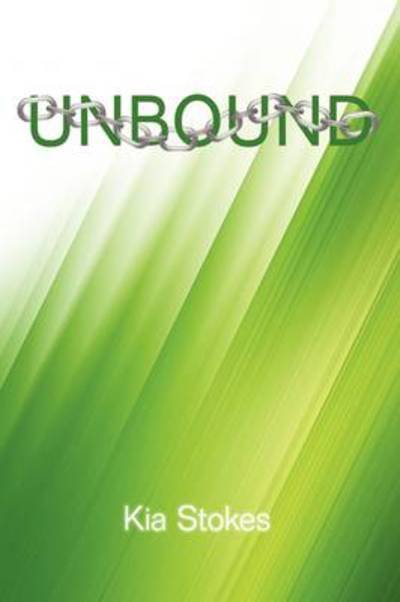 Cover for Kia Stokes · Unbound (Hardcover bog) (2009)