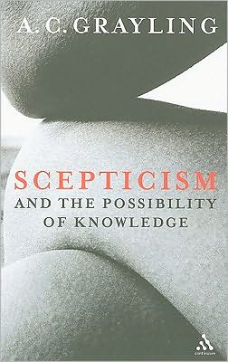 Cover for Professor A. C. Grayling · Scepticism and the Possibility of Knowledge (Paperback Book) (2010)