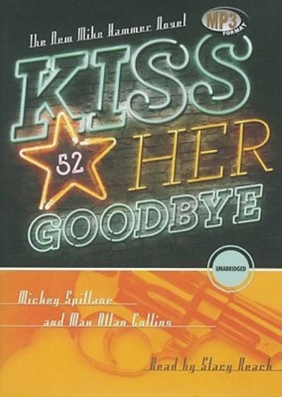 Cover for Mickey Spillane · Kiss Her Goodbye (MP3-CD) (2011)
