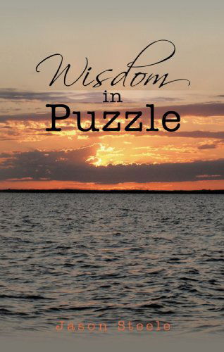 Cover for Jason Steele · Wisdom in Puzzle (Paperback Book) (2009)