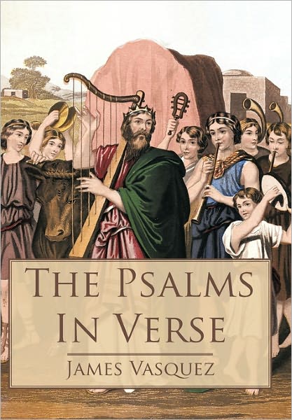 Cover for James Vasquez · The Psalms - in Verse (Hardcover Book) (2011)