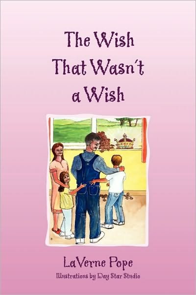 Cover for Laverne Pope · The Wish That Wasn't a Wish (Hardcover Book) (2010)