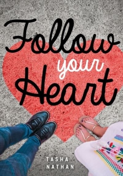 Cover for Tasha Nathan · Follow Your Heart (Book) (2017)