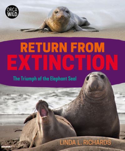 Return from Extinction - Linda L. Richards - Books - Orca Book Publishers USA - 9781459821361 - October 13, 2020