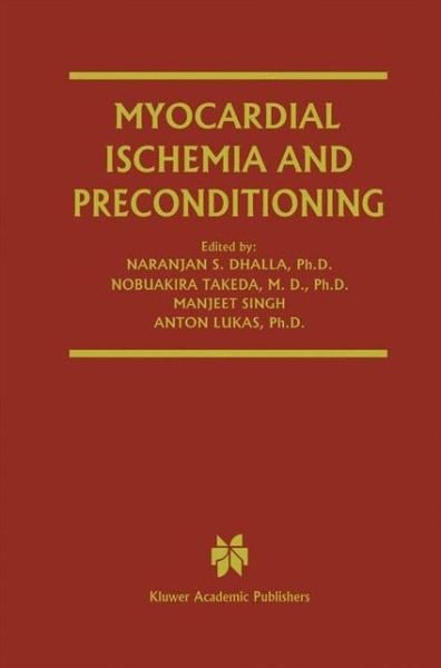 Cover for Naranjan S Dhalla · Myocardial Ischemia and Preconditioning - Progress in Experimental Cardiology (Taschenbuch) [Softcover reprint of the original 1st ed. 2003 edition] (2012)