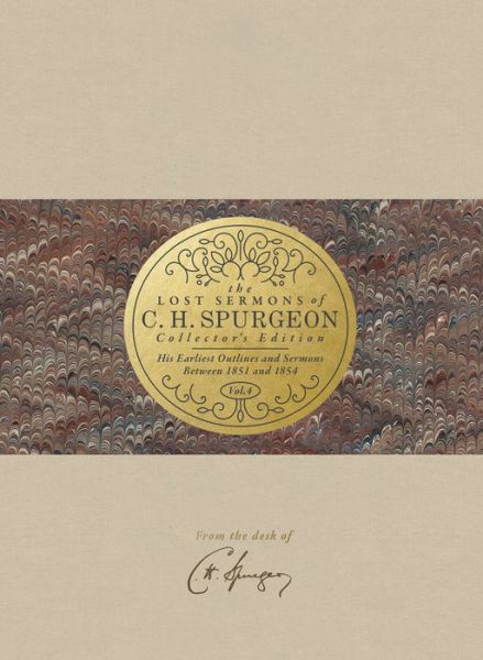 Cover for Christian George · The Lost Sermons of C. H. Spurgeon Volume IV a Collector's Edition: His Earliest Outlines and Sermons Between 1851 and 1854 (Hardcover Book) (2020)