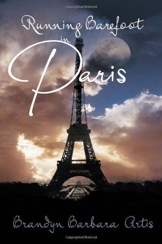 Cover for Brandyn Barbara Artis · Running Barefoot in Paris (Paperback Book) (2011)