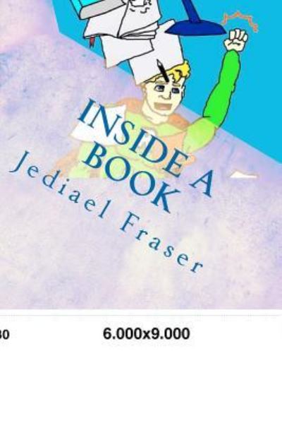 Cover for Jediael S Fraser · Inside a Book (Paperback Book) (2011)