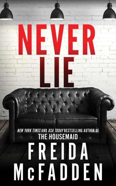 Cover for Freida McFadden · Never Lie: From the Sunday Times Bestselling Author of The Housemaid (Paperback Bog) (2023)