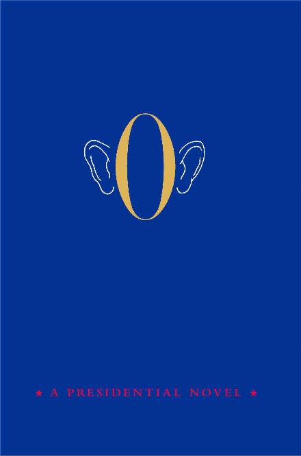 Cover for Anonymous · O: a Presidential Novel (Paperback Book) (2013)