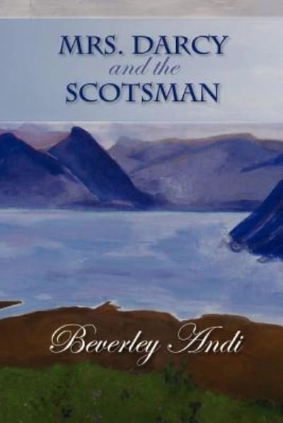 Cover for Beverley Andi · Mrs. Darcy and the Scotsman (Paperback Bog) (2012)