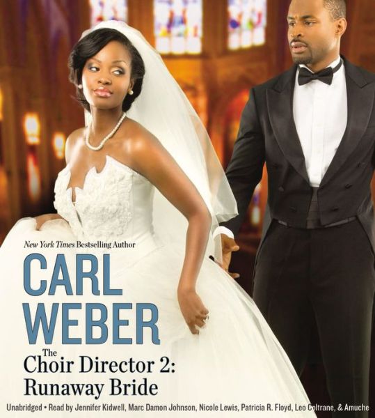 Cover for Carl Weber · The Choir Director 2: Runaway Bride (Audiobook (CD)) [Unabridged edition] (2014)