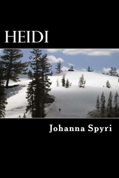 Heidi - Johanna Spyri - Kirjat - CreateSpace Independent Publishing Platf - 9781479100361 - keskiviikko 1. elokuuta 2012