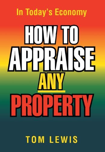 Cover for Tom Lewis · How to Appraise Any Property: in Today's Economy (Innbunden bok) (2012)