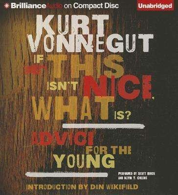 Cover for Kurt Vonnegut · If This Isn't Nice, What Is?: Advice for the Young (CD) (2013)
