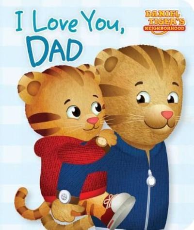 Cover for Maggie Testa · I Love You, Dad (Board book) (2015)