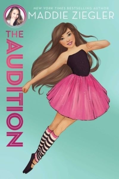 Cover for Maddie Ziegler · The Audition (Hardcover Book) (2017)